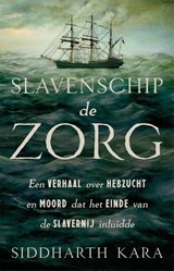 Slavenschip de Zorg - Siddharth Kara - 9789048877652