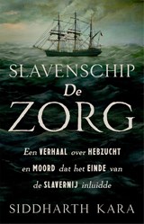 Slavenschip De Zorg - Siddharth Kara - 9789048877669