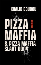 Pizzamaffia en Pizzamaffia slaat door - Khalid Boudou - 9789048878819