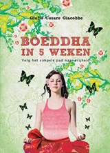 Boeddha in 5 weken - Giulio Cesare Giacobbe - 9789049107321