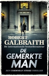 De gemerkte man - Robert Galbraith - 9789049207878