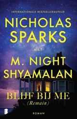 Blijf bij me (Remain) - Nicholas Sparks ; M. Night Shyamalan - 9789049208370
