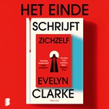 Het einde schrijft zichzelf - Evelyn Clarke - 9789049210281