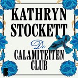 De calamiteitenclub - Kathryn Stockett - 9789049210489