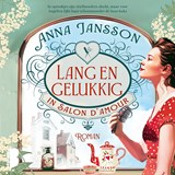 Lang en gelukkig in Salon d'Amour - Anna Jansson ; Nuanxed AB - 9789049210519