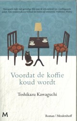 Voordat de koffie koud wordt - Toshikazu Kawaguchi - 9789049212063