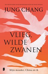 Vlieg, wilde zwanen - Jung Chang - 9789049212148