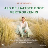 Als de laatste boot vertrokken is - Afke Boven - 9789049212773