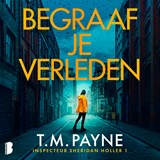Begraaf je verleden - T.M. Payne - 9789049212810