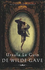 De wilde gave - Ursula K. le Guin - 9789049500726