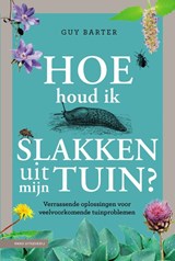 Hoe houd ik slakken uit mijn tuin? - Guy Barter - 9789050119108