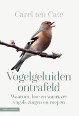 Vogelgeluiden ontrafeld - Carel ten Cate - 9789050119887