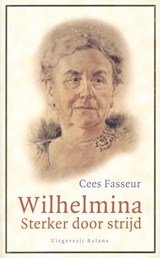 Wilhelmina Sterker door strijd - Cees Fasseur - 9789050184670
