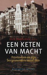 Een keten van macht - WOLTHEKKER, Dirk &amp; DE HAAN, Wouter - 9789050188012