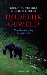 Dodelijk geweld - NIEUWBEERTA, P. & LEISTRA, G. - 9789050188289