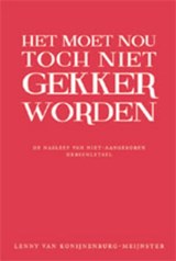 Het moet nou toch niet gekker worden! - L. van Konijnenburg-Meijnster - 9789051797299