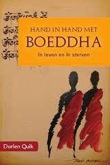 Hand in hand met Boeddha in leven en in sterven - Dorien Quik - 9789051797749