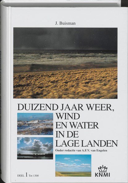 Duizend jaar weer, wind en water in de Lage Landen 1 tot 1300, BUISMAN, Jan - Gebonden - 9789051940756