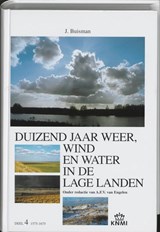 Duizend jaar weer, wind en water in de Lage Landen 4 1575-1675 - Jan Buisman - 9789051941432