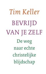 Bevrijd van je zelf - Tim Keller - 9789051944532