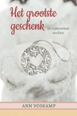 Het grootste geschenk - Ann Voskamp - 9789051945249
