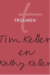 Trouwen - Tim Keller ; Kathy Keller - 9789051945881