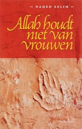 Allah houdt niet van vrouwen - SELIM, N. - 9789052409580