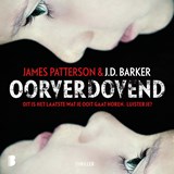 Oorverdovend - James Patterson ; J.D. Barker - 9789052864693