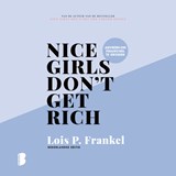 Nice girls don't get rich - Lois P. Frankel - 9789052865317