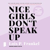 Nice girls don't speak up - Lois P. Frankel - 9789052865324