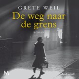 De weg naar de grens - Grete Weil - 9789052865744