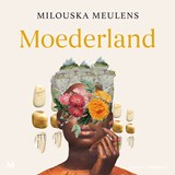 Moederland - Milouska Meulens - 9789052867854