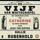 Het verborgen leven van Catherine, die werd vermoord door Jack the Ripper - Hallie Rubenhold - 9789052867922
