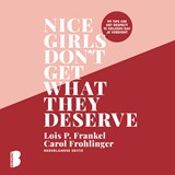 Nice girls don't get what they deserve - Lois P. Frankel ; Carol M. Frohlinger - 9789052869919