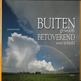 Buitengewoon Betoverend weer in beeld - Karin Broekhuijsen - 9789052944999