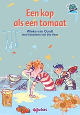 Een kop als een tomaat - Wieke van Oordt - 9789053006085