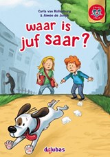 waar is juf saar? - Carla van Kollenburg - 9789053008553