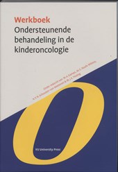 Werkboek Ondersteunende behandeling in de Kinderoncologie