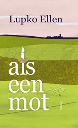 Als een mot - Lupko Ellen - 9789054524045
