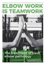 Elbow work is teamwork - Denise Eygendaal - 9789054724759