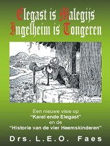 Elegast is Malegijs Ingelheim is Tongeren - L.E.O. Faes - 9789055123131
