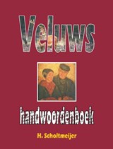Veluws handwoordenboek - H. Scholtmeijer - 9789055123599