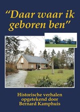 Daar waar ik geboren ben - Bernard Kamphuis - 9789055124091