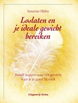 Loslaten en je ideale gewicht bereiken - S. Hühn - 9789055138326