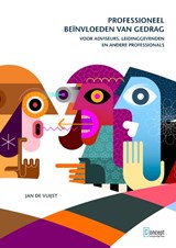Professioneel beïnvloeden van gedrag - Jan de Vuijst - 9789055163526