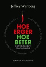 Hoe erger, hoe beter - Jeffrey Wijnberg - 9789055943562
