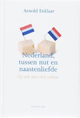 Nederland, tussen nut en naastenliefde - ENKLAAR, Arnold. - 9789055945238