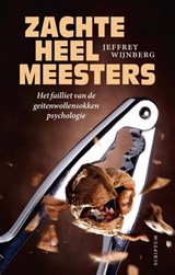 Zachte heelmeesters - Jeffrey Wijnberg - 9789055949335