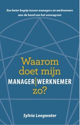 Waarom doet mijn manager | werknemer zo? - Sylvia Leegwater - 9789055993659