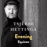 Evening / Equinox - Tsjêbbe Hettinga - 9789056152857